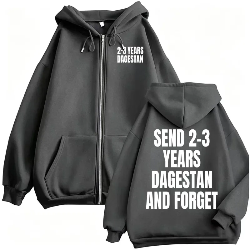Islam Makhachev Send Him 2-3 Years Dagestan and Forget Zipper Hoodies Men's Harajuku Streetwear Aesthetic Sweatshirt Jacket Coat