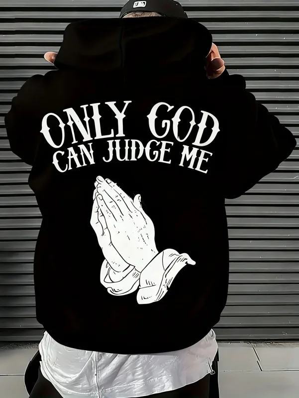 Sweat à capuche « Only God Can Judge Me » pour hommes, streetwear avec mains en prière, pull inspirant graphique pour un Style décontracté